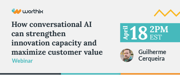 How conversational AI can strengthen innovation capacity and maximize customer value